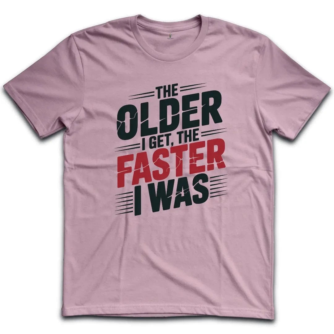 Older Faster T-Shirt