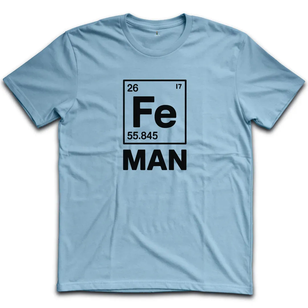 Fe Man T-Shirt