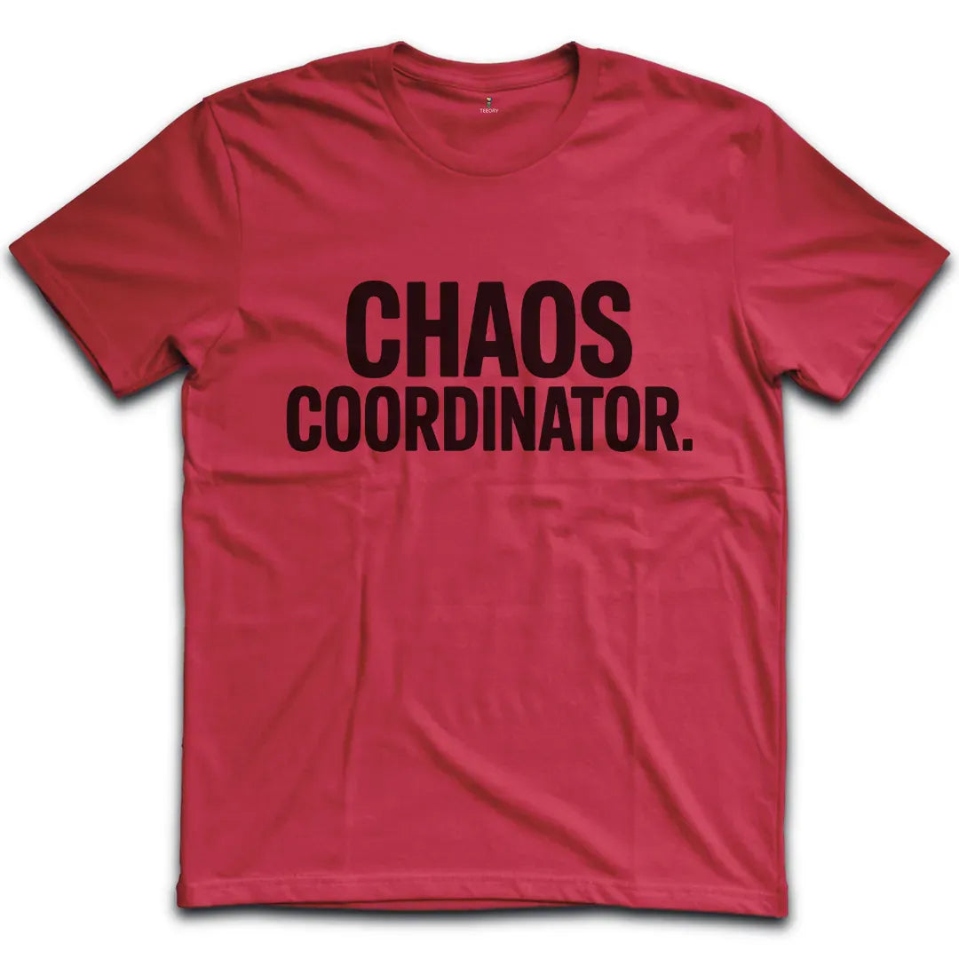 Chaos Coordinator T-Shirt