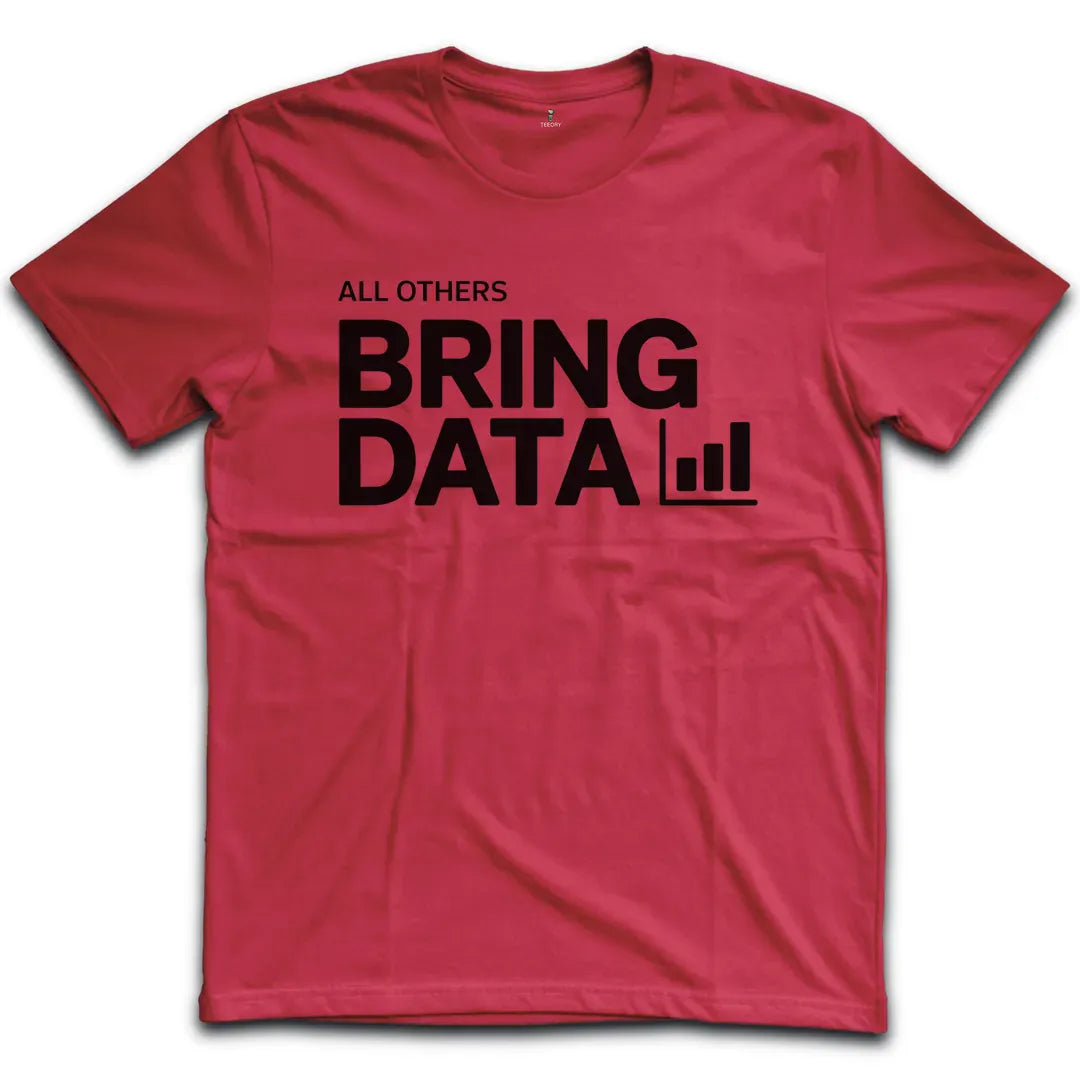 Bring Data T-Shirt