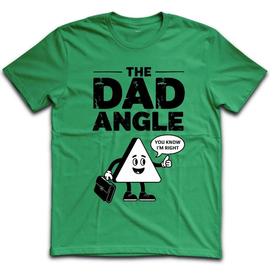The Dad Angle T-Shirt