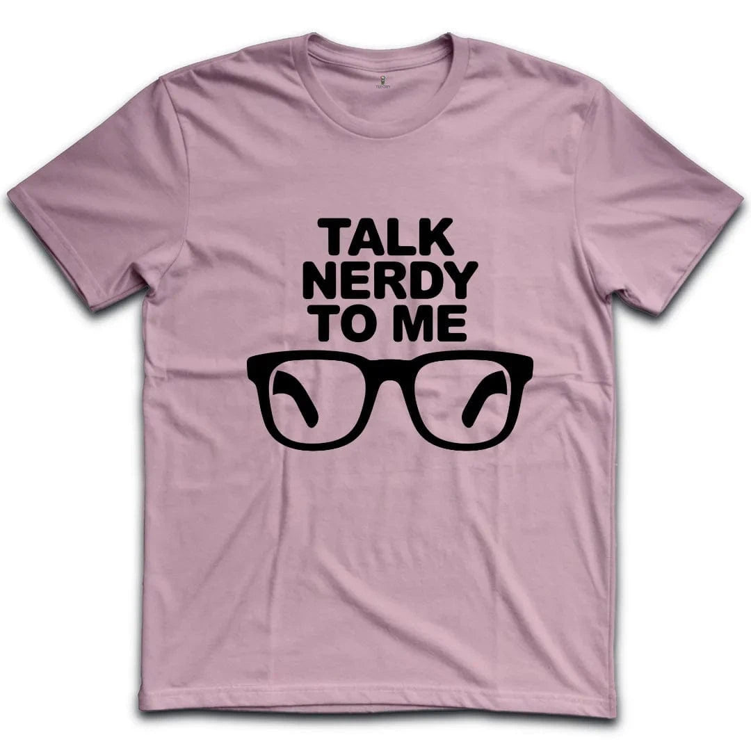 Talk Nerdy To Me T-Shirt