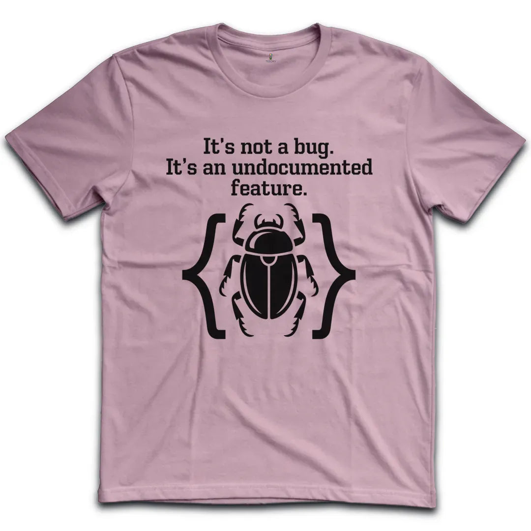 Undocumented Feature T-Shirt