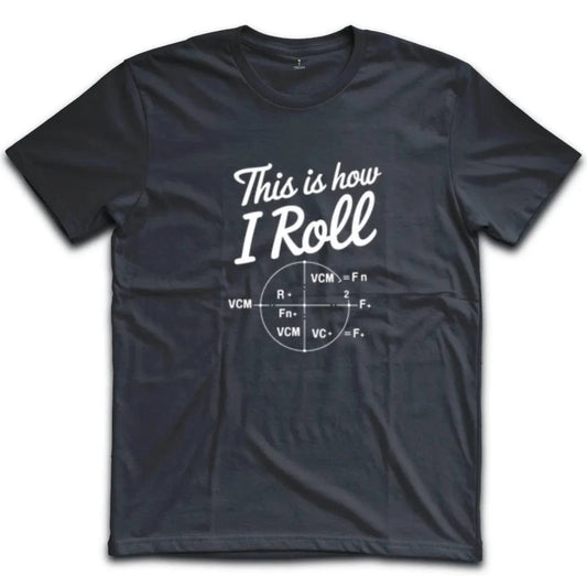 This Is How I Roll T-Shirt