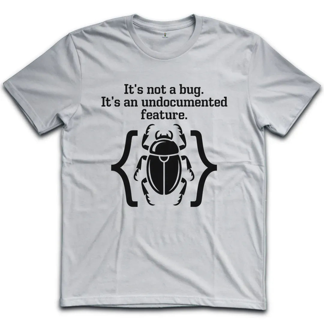 Undocumented Feature T-Shirt