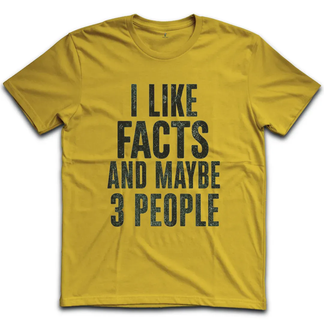 Like Facts 3 People T-Shirt