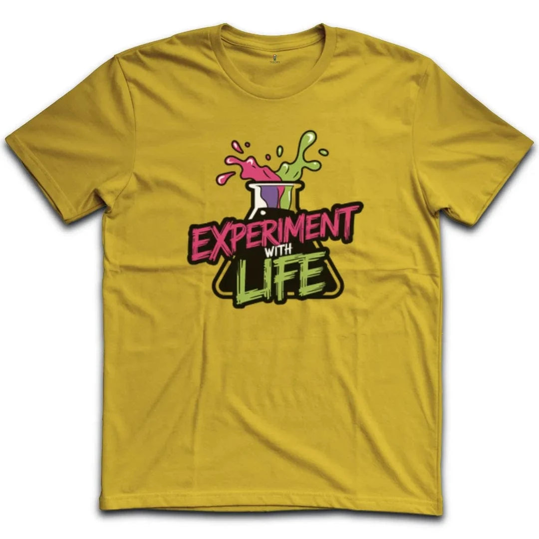Experiment with Life T-Shirt