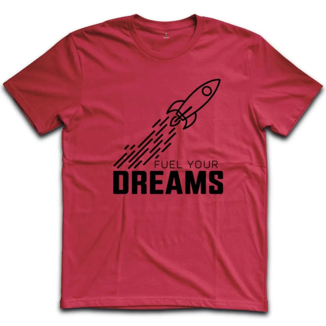 Fuel Your Dreams T-Shirt