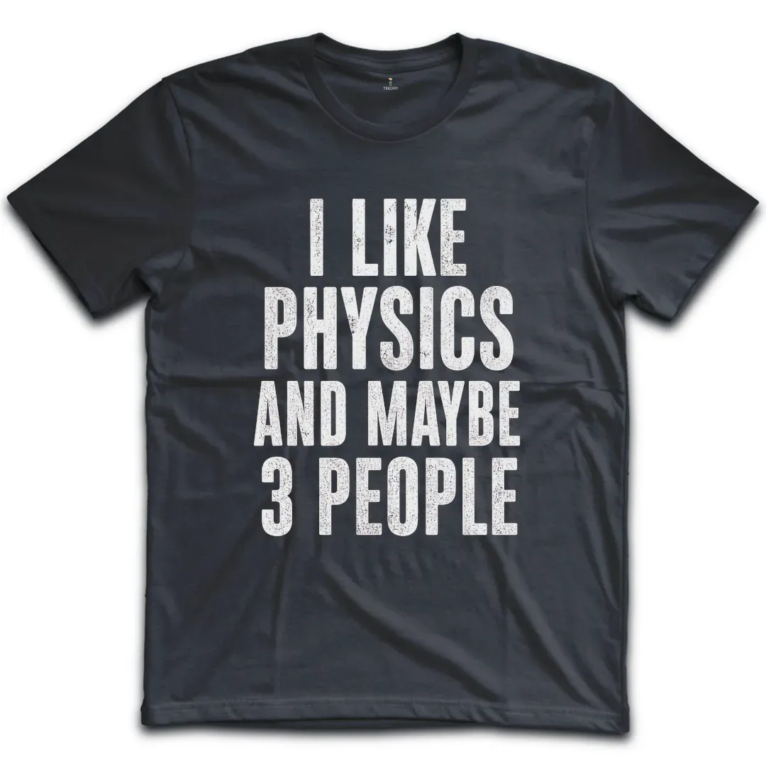 Like Physics 3 People T-Shirt