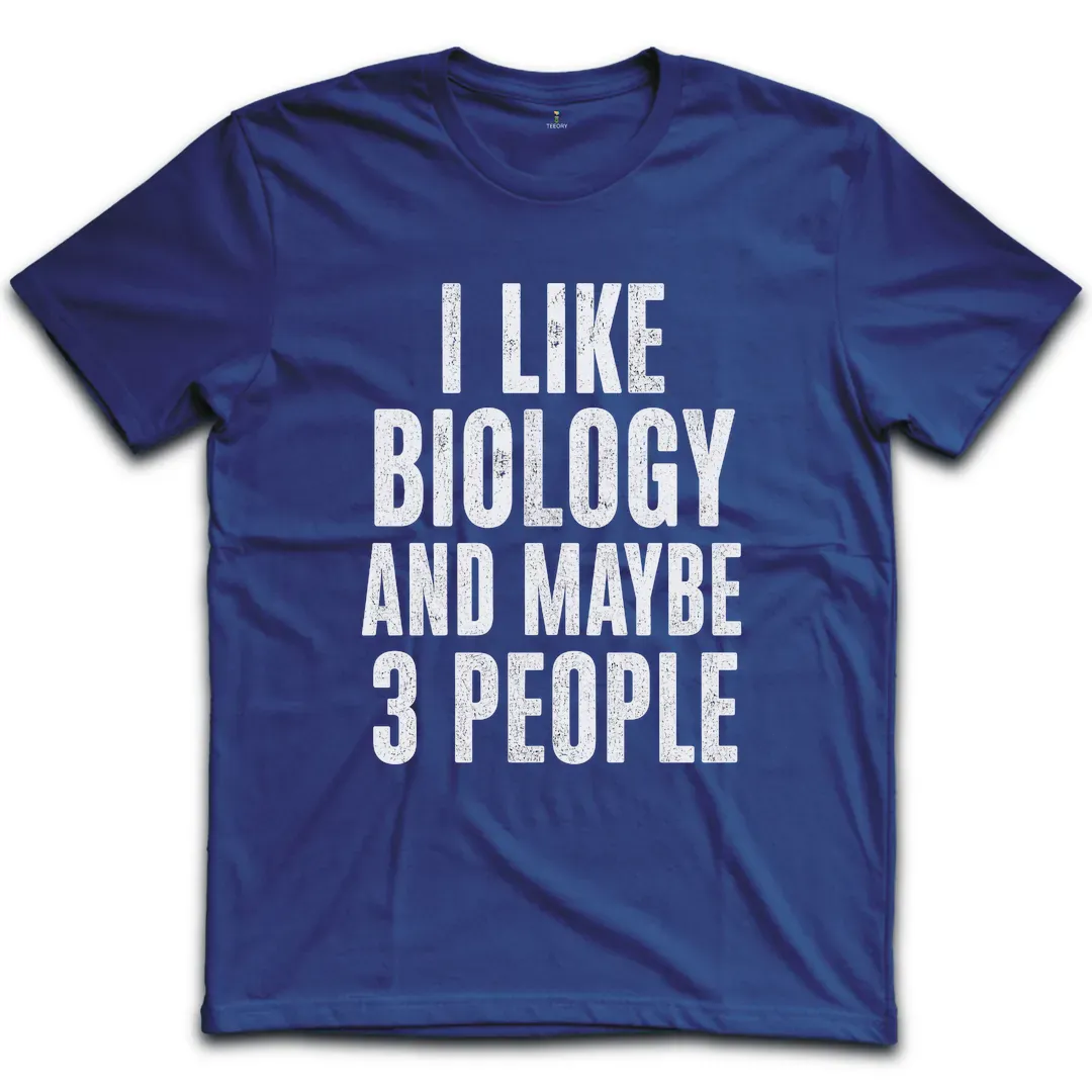 Like Biology 3 People T-Shirt
