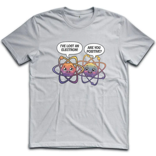 I've lost an electron T-Shirt