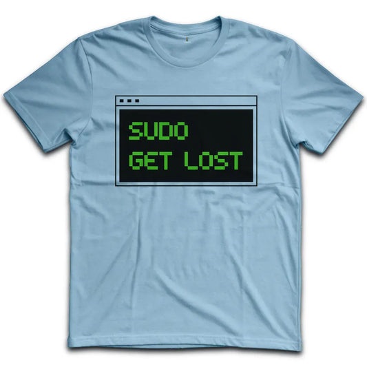 sudo get lost T-Shirt