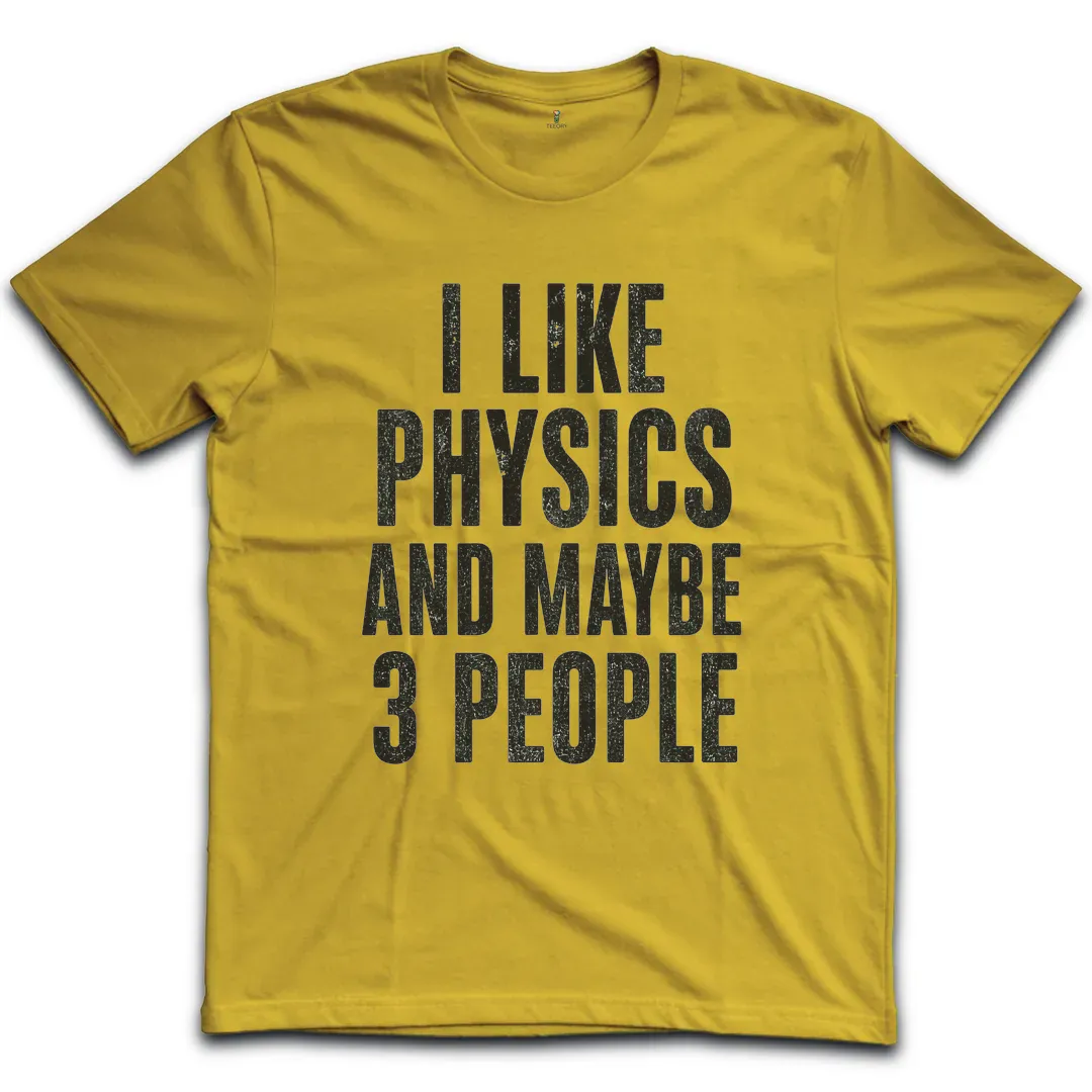Like Physics 3 People T-Shirt