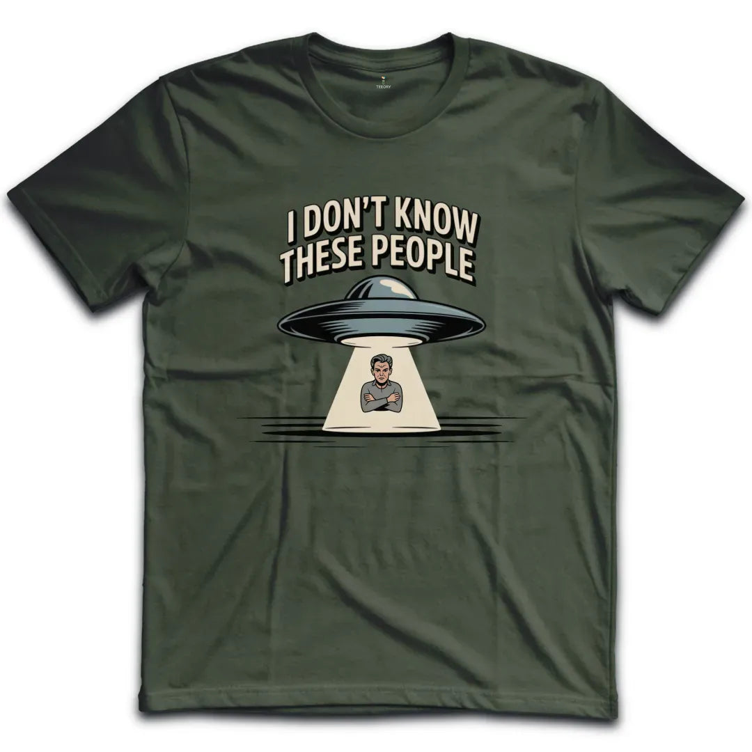 I dont Know These People Aliens T-Shirt