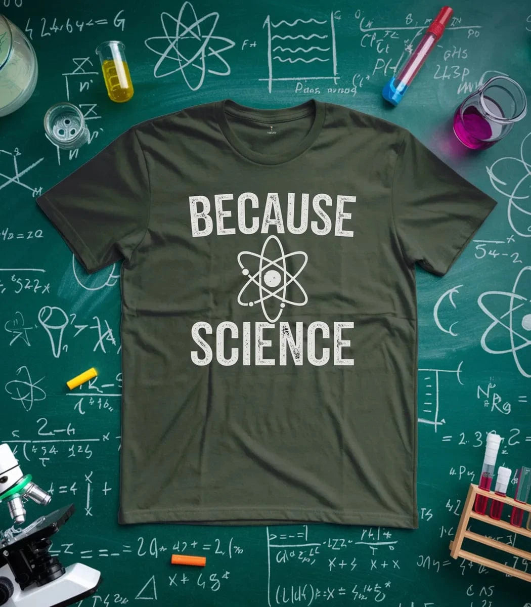 Because Science T-Shirt