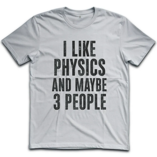 Like Physics 3 People T-Shirt