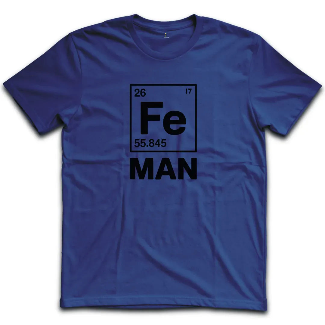Fe Man T-Shirt