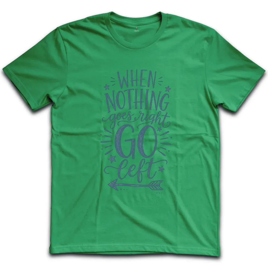 Nothing Goes Right Blue T-Shirt