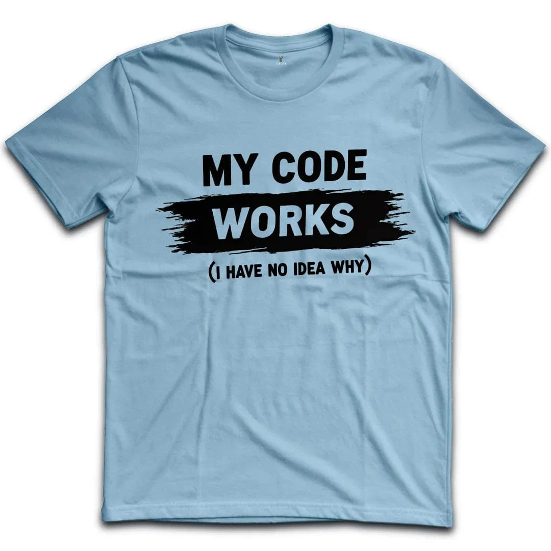 My Code Works T-Shirt