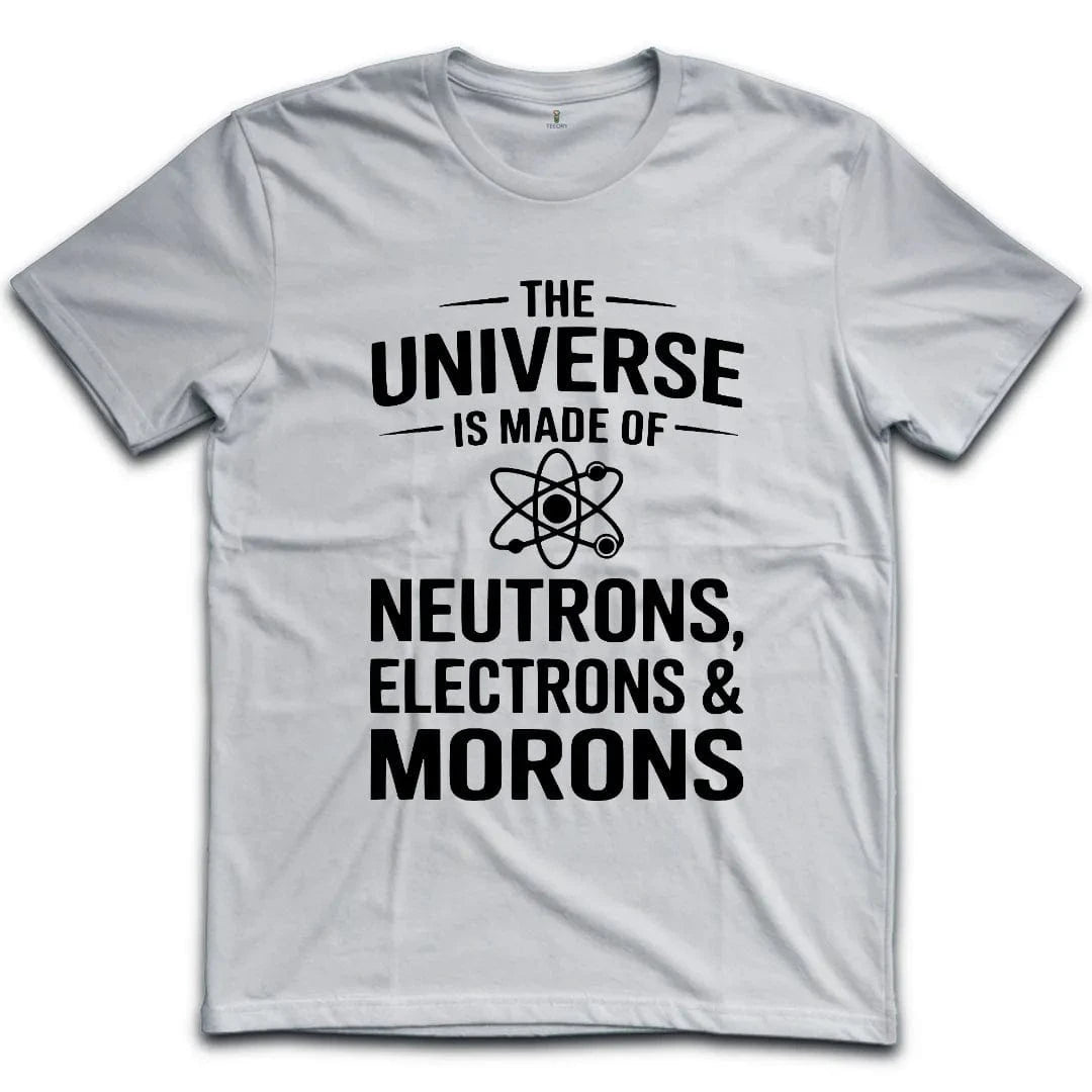 Neutrons Electrons and Morons T-Shirt