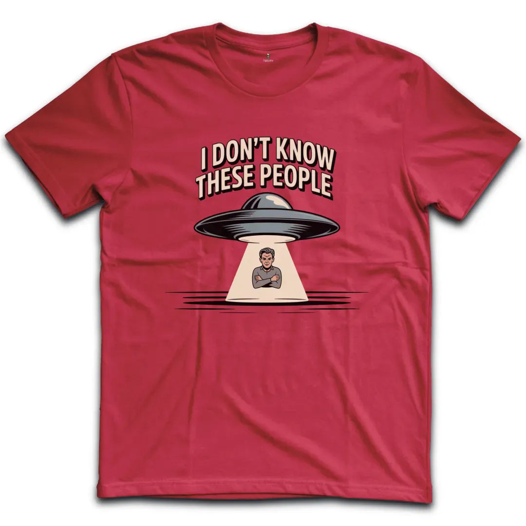 I dont Know These People Aliens T-Shirt