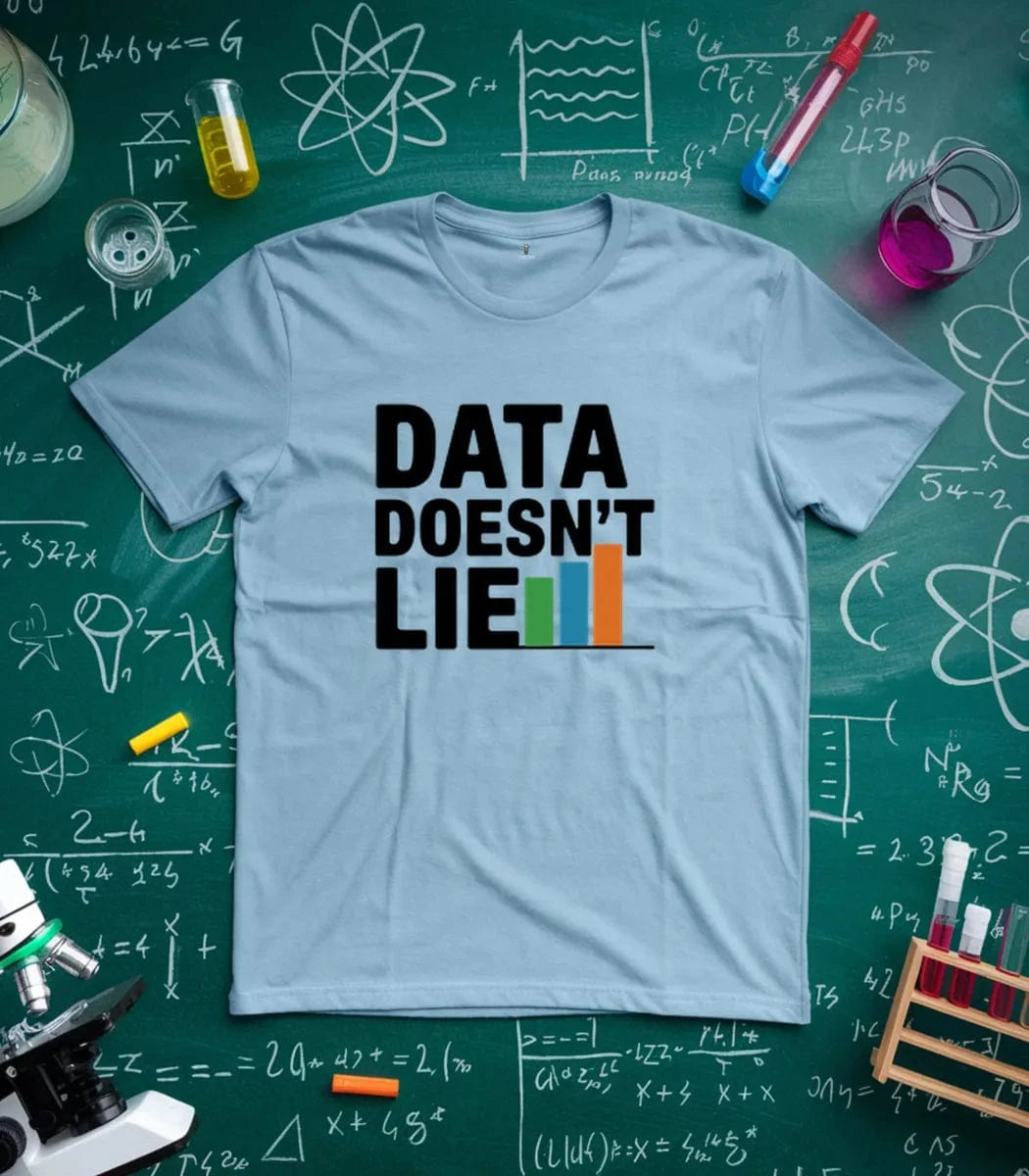 Data Doesn't Lie T-Shirt