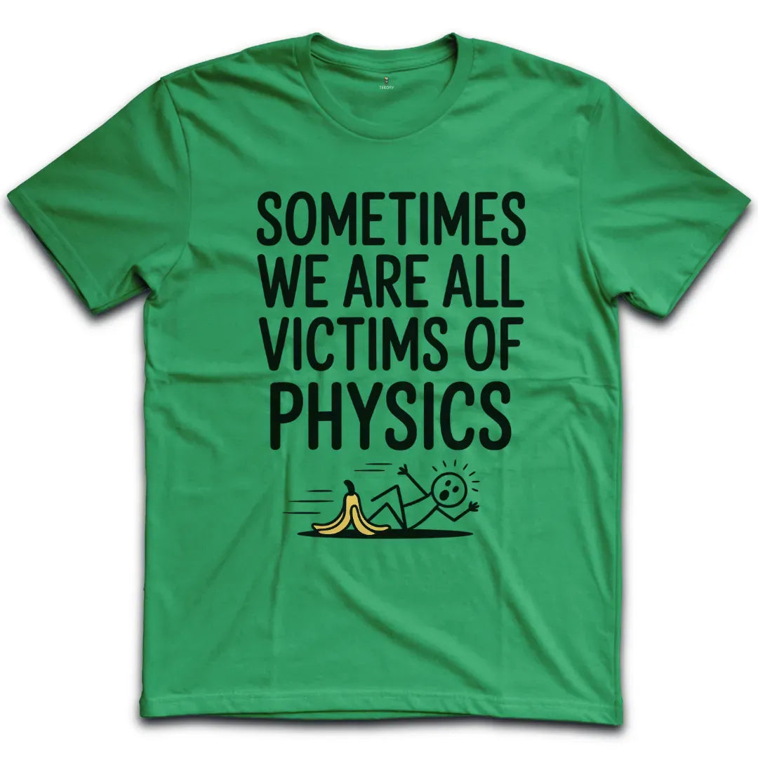 Victims Of Physics T-Shirt