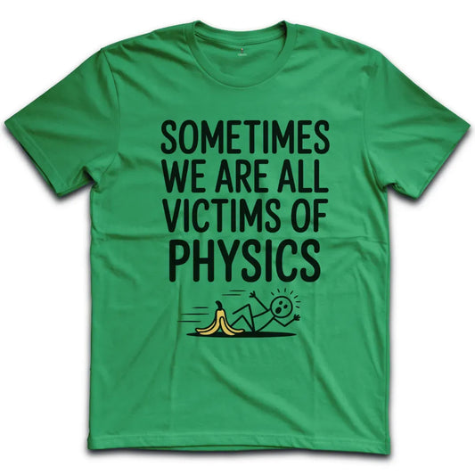 Victims Of Physics T-Shirt