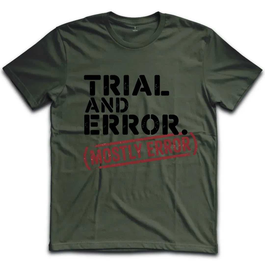 Trial And Error T-Shirt