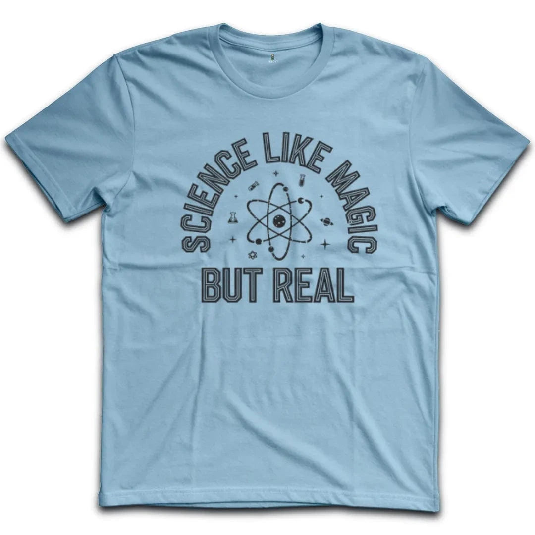 Science Like Magic But Real T-Shirt