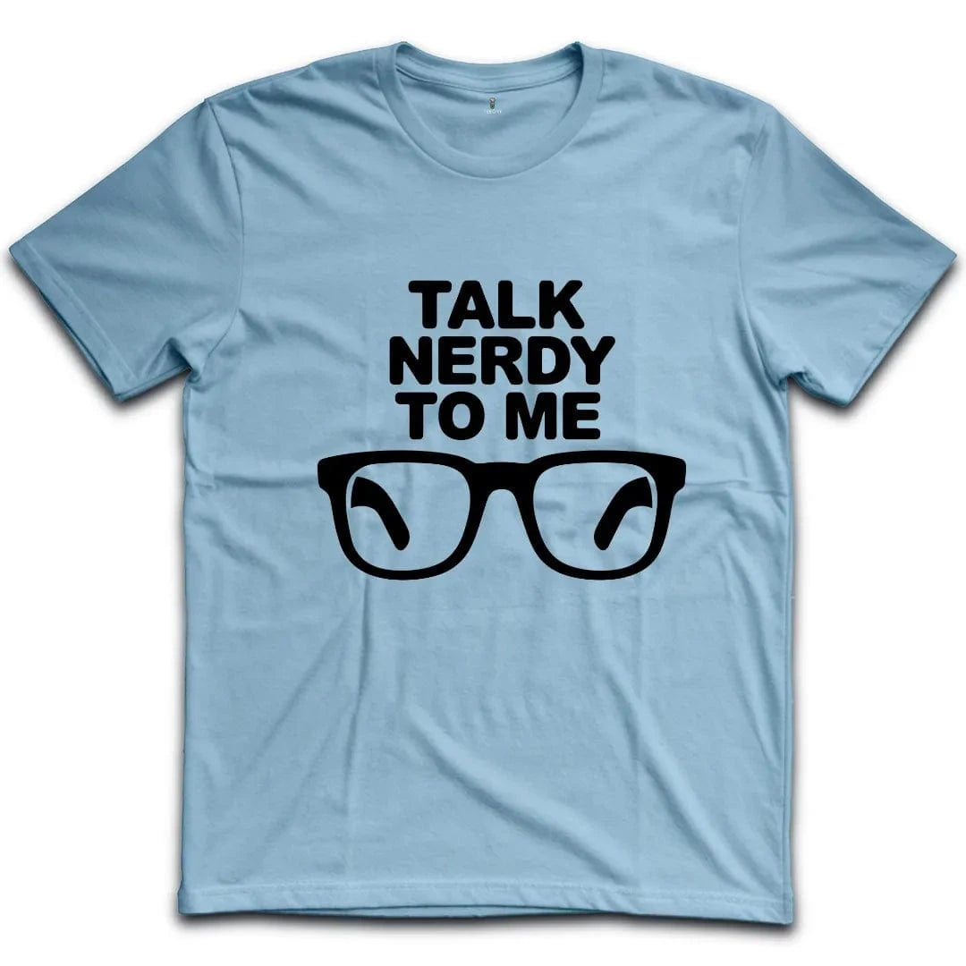 Talk Nerdy To Me T-Shirt