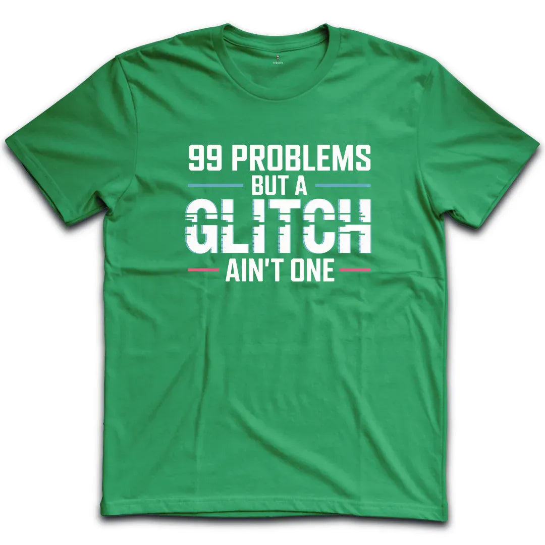 99 Problems T-Shirt