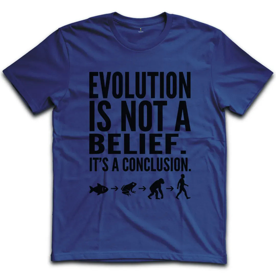 Evolution Not A Belief T-Shirt