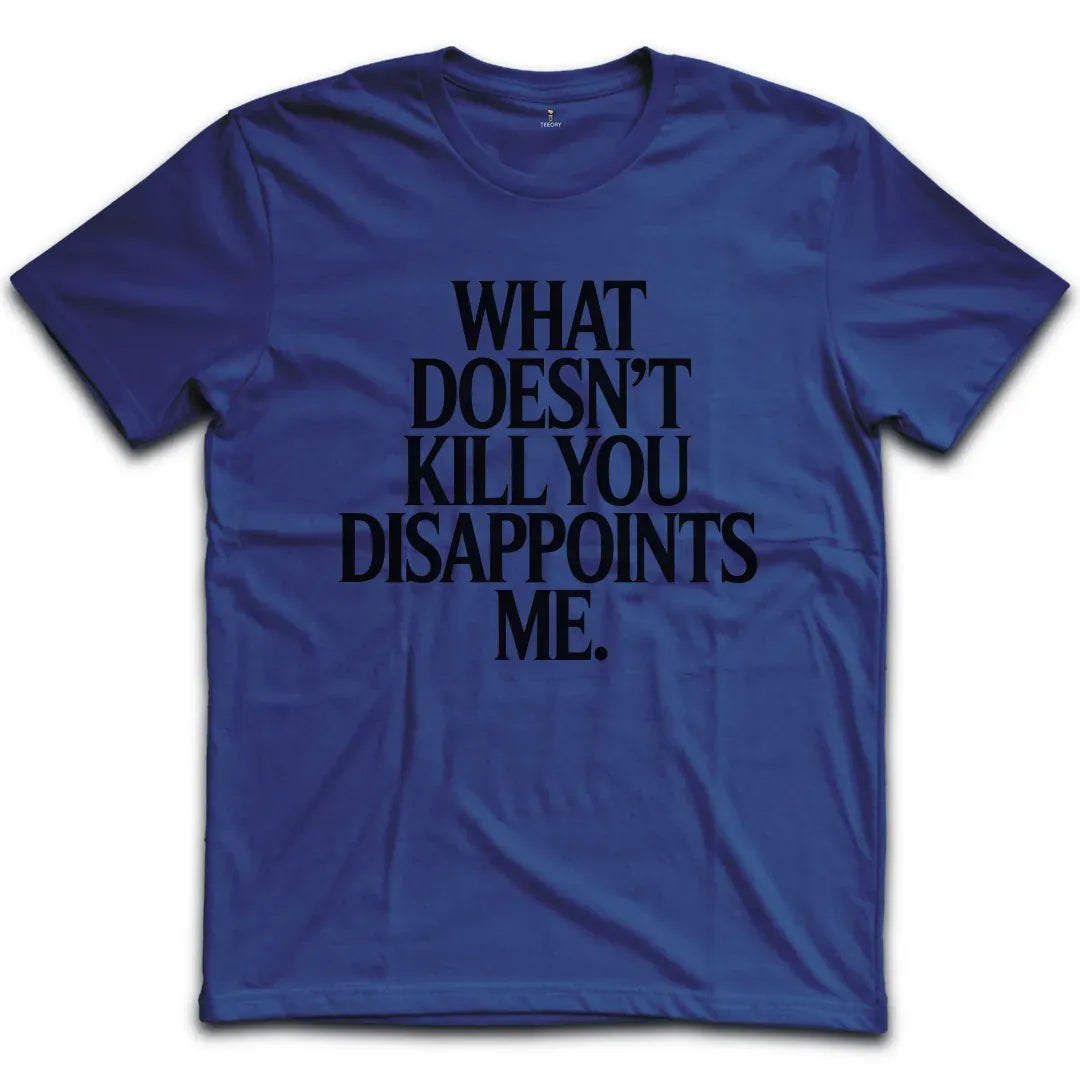 Disappoints Me T-Shirt