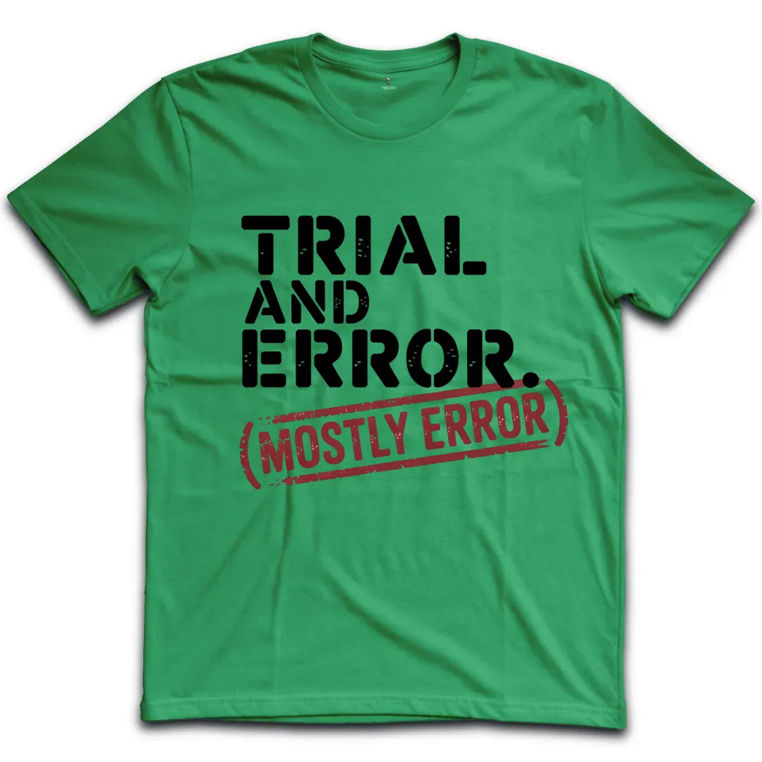 Trial And Error T-Shirt
