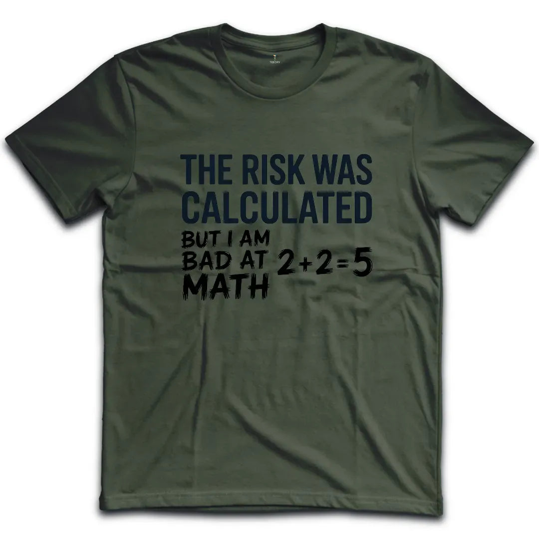 Calculated Risk T-Shirt
