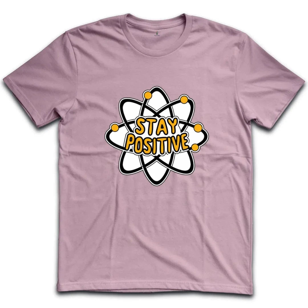 Stay Positive T-Shirt