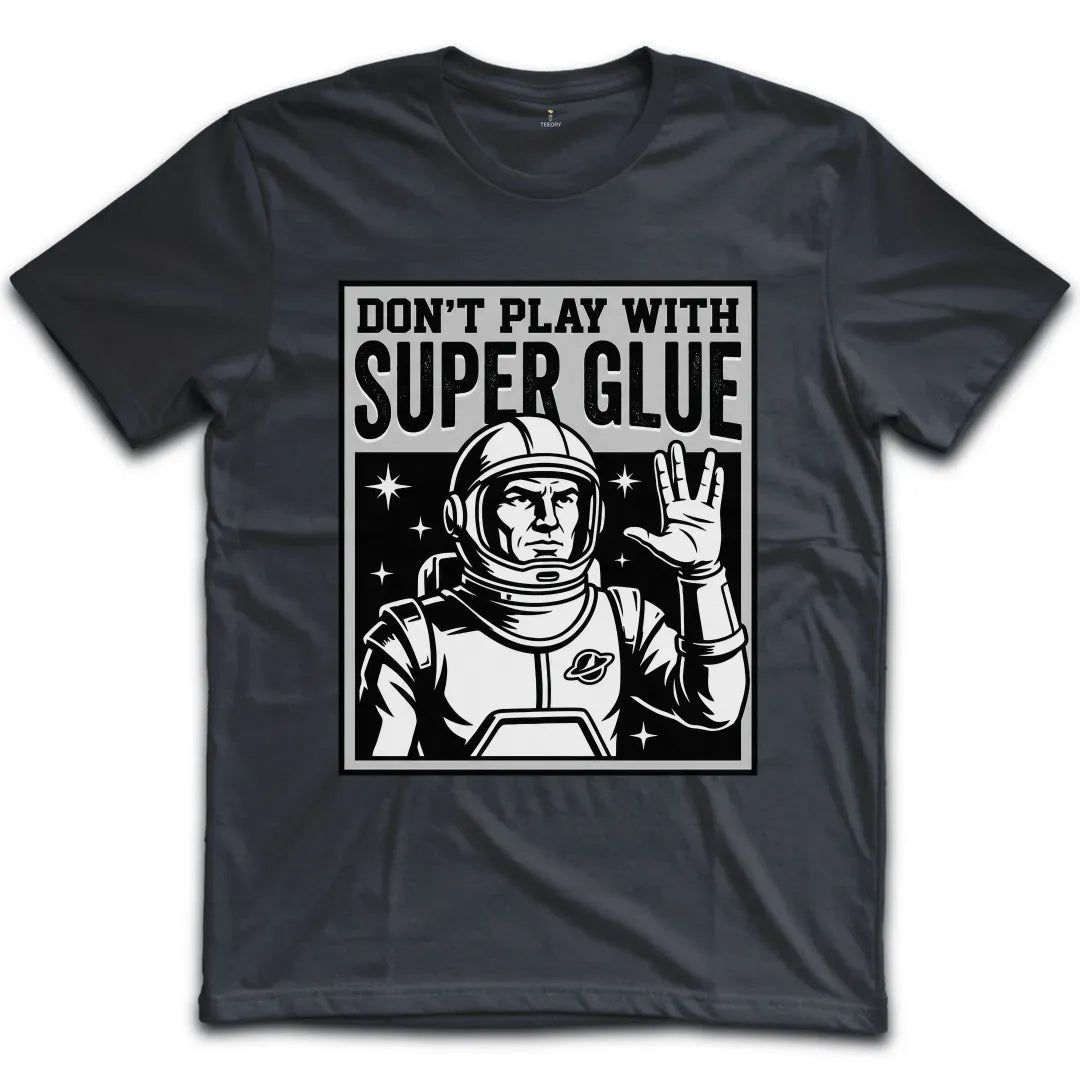 Super Glue T-Shirt