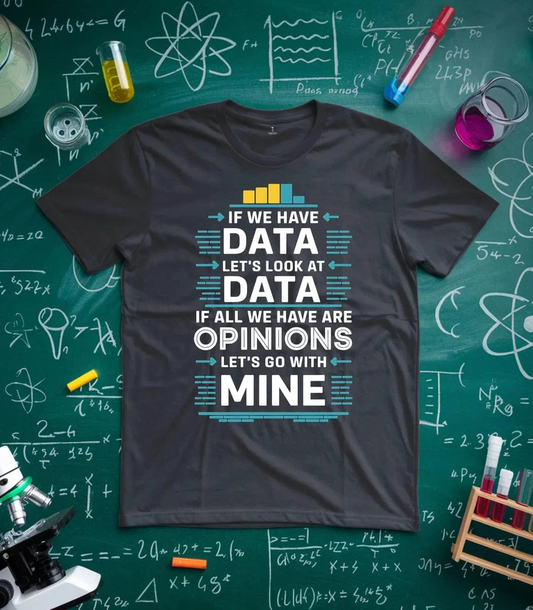 Data and Opinion T-Shirt