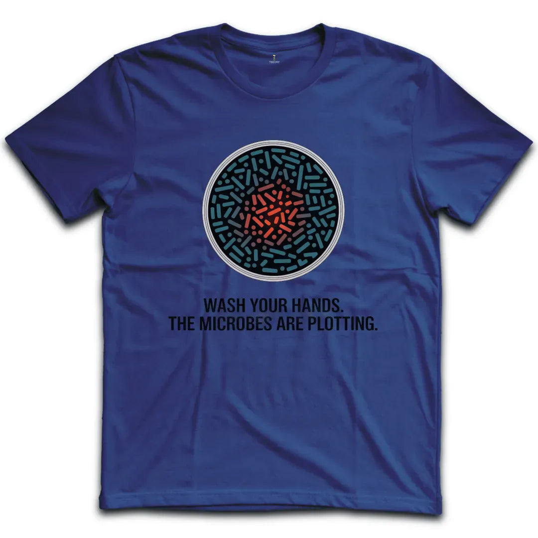 Microbes Are Plotting T-Shirt