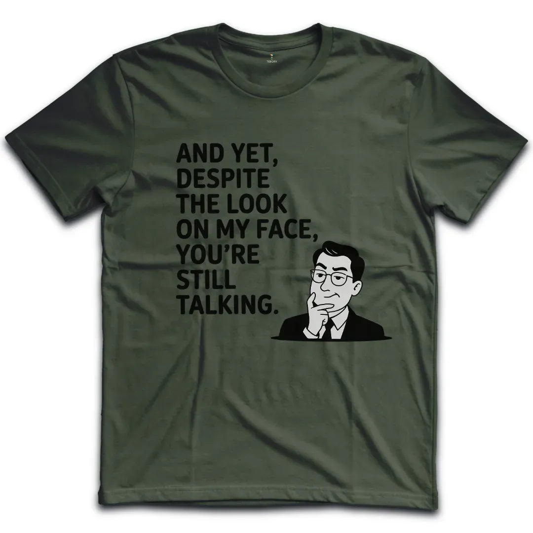 The Look On  My Face T-Shirt