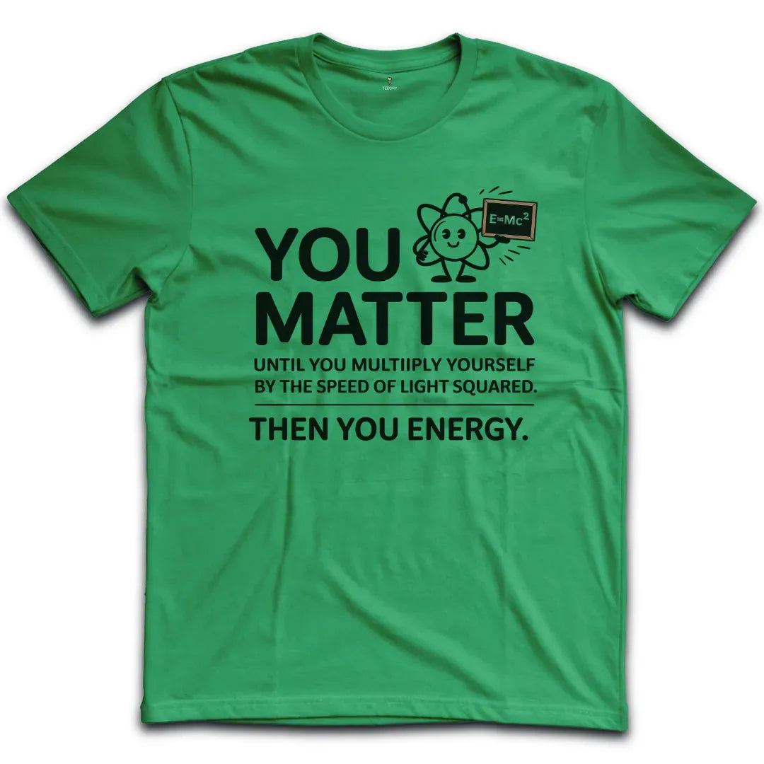 You Matter T-Shirt