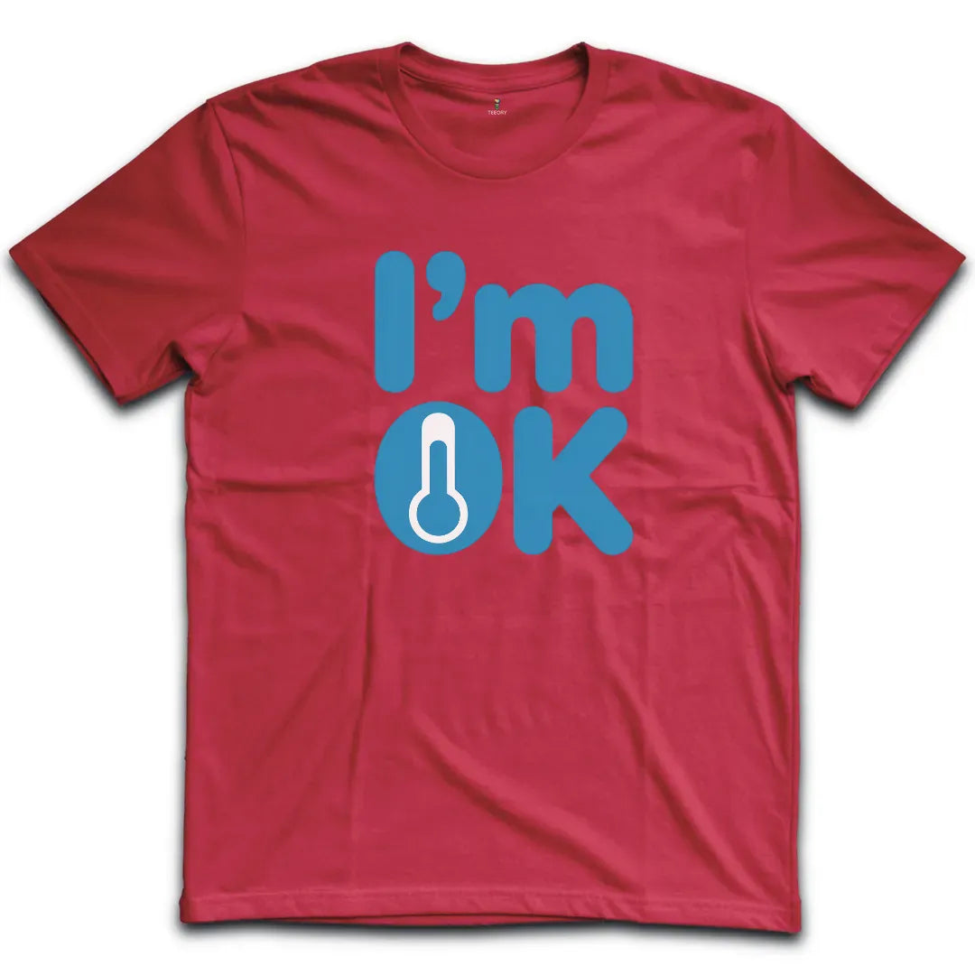 Im OK T-Shirt