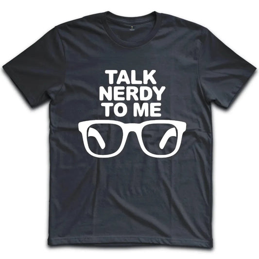 Talk Nerdy To Me T-Shirt