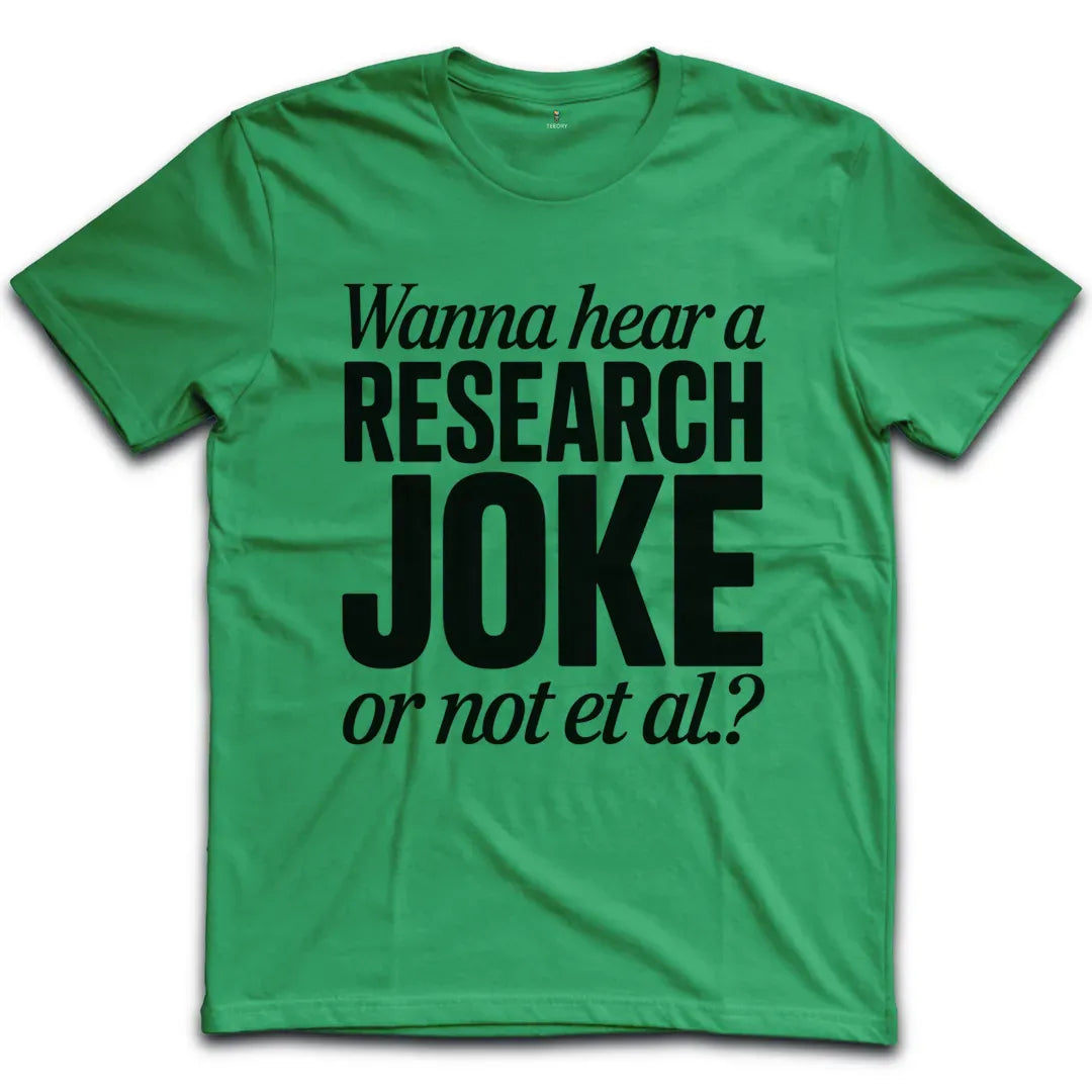 Research Joke T-Shirt