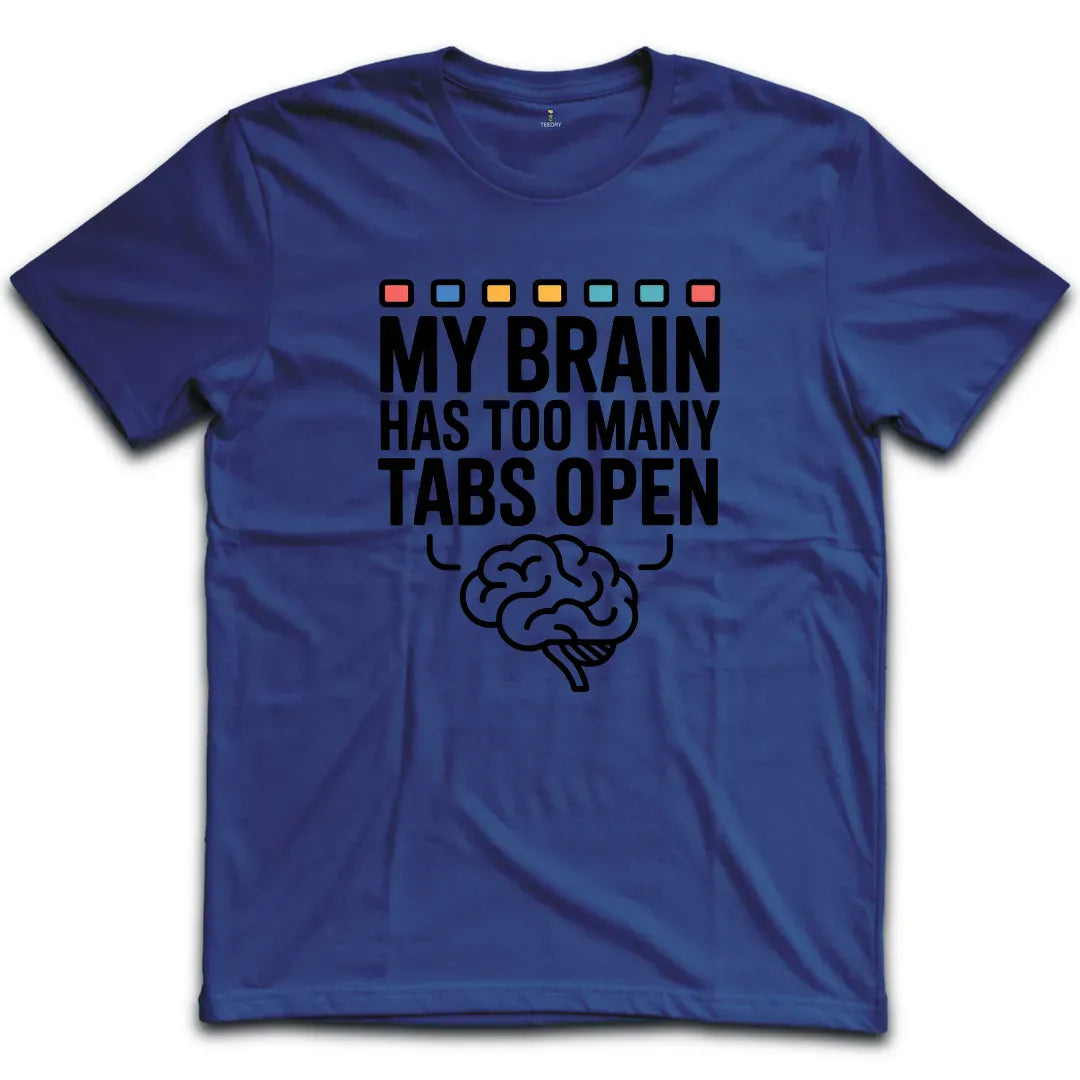 Too Many Tabs T-Shirt
