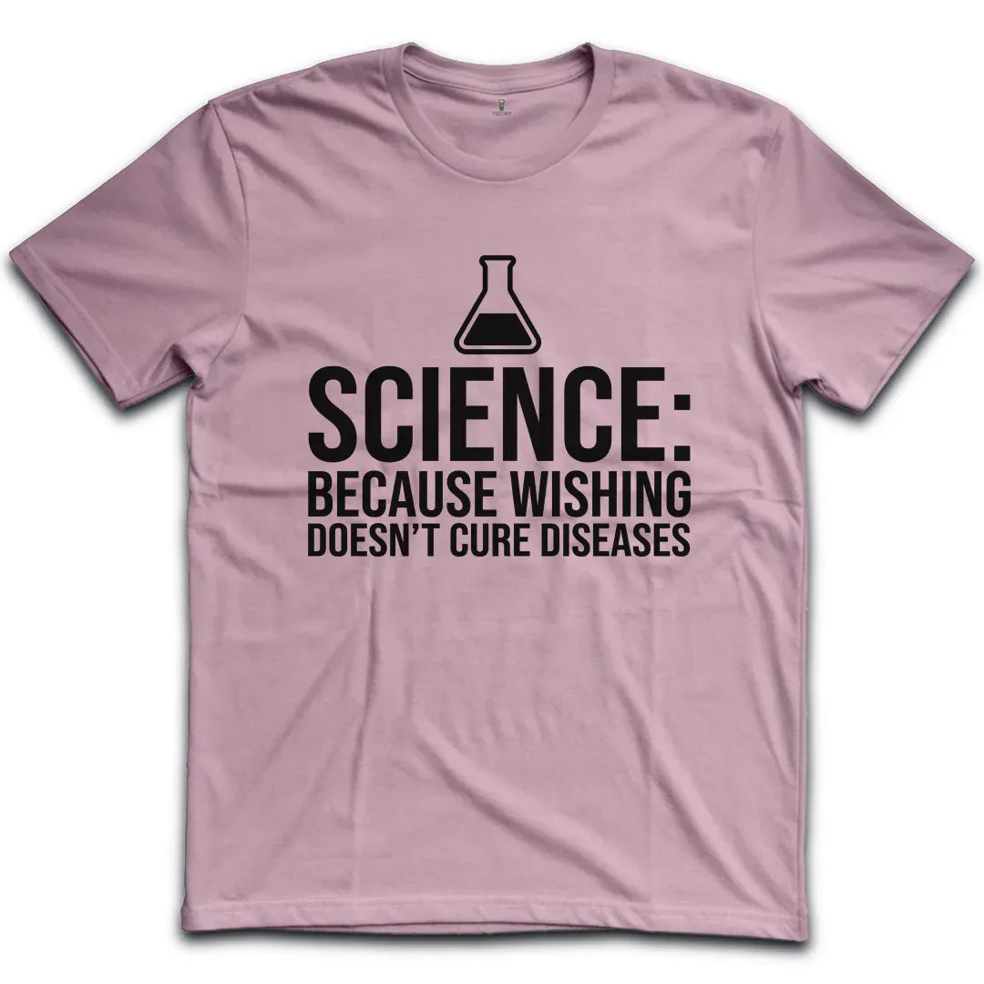 Wishing Doesn't Cure T-Shirt