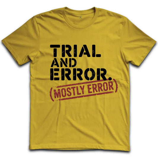 Trial And Error T-Shirt