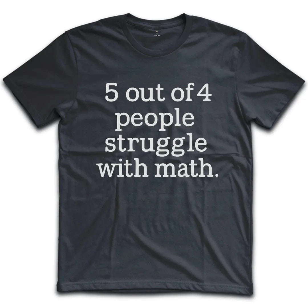 Math Struggle T-Shirt