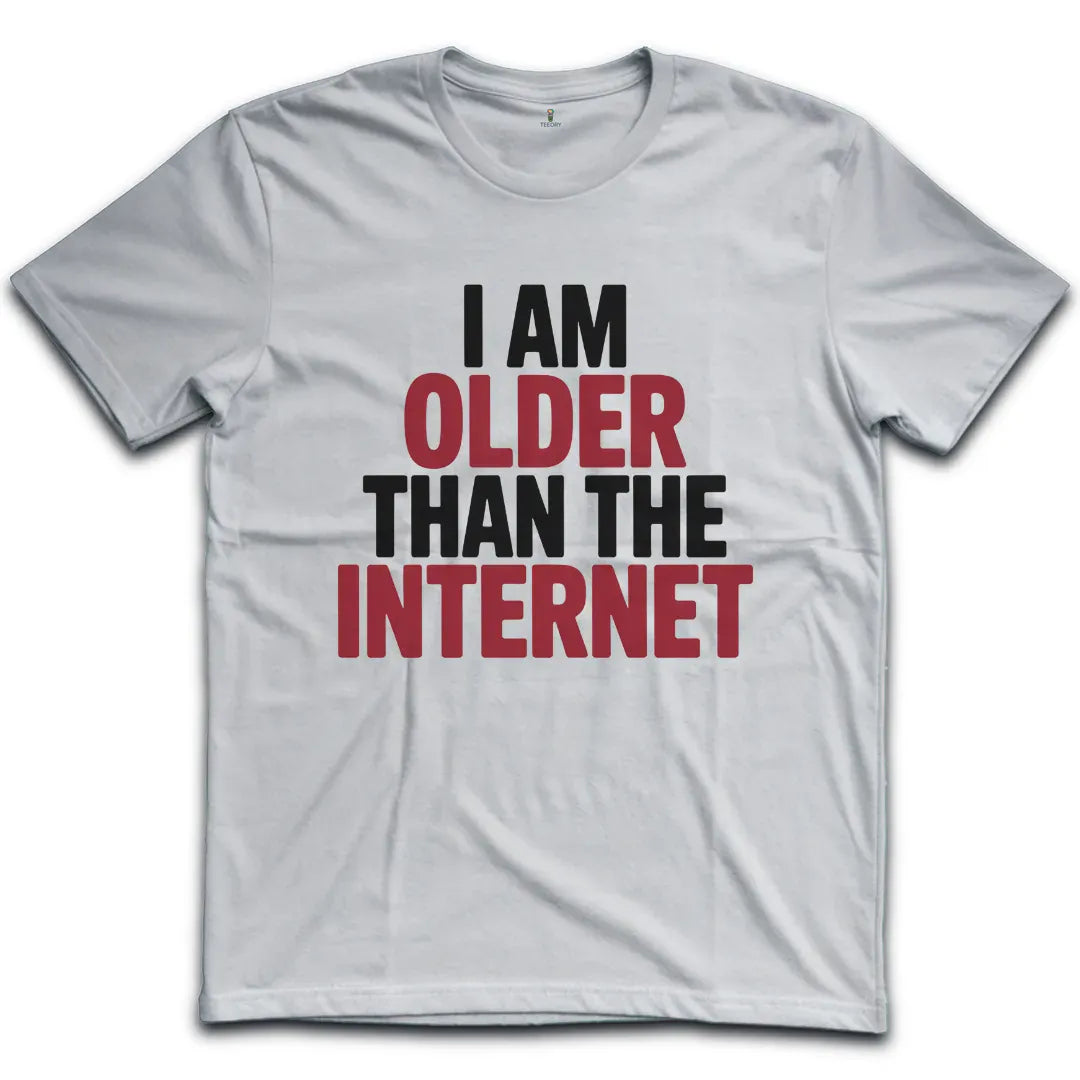 Older Than The Internet T-Shirt